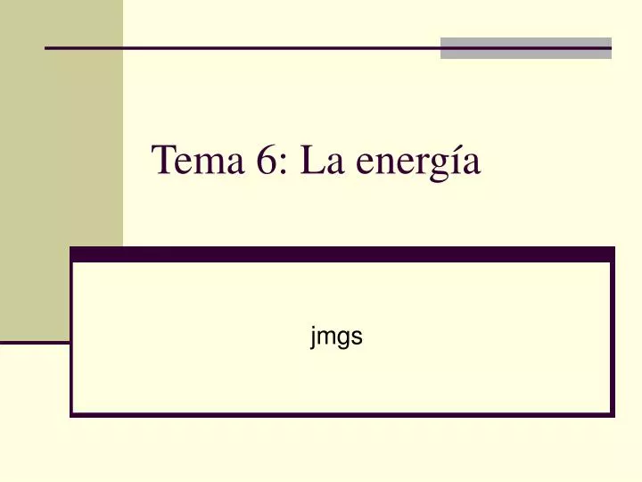 tema 6 la energ a