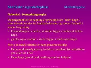 matrikul r sagsudarbejdelse