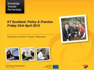KT Scotland: Policy &amp; Practice Friday 23rd April 2010