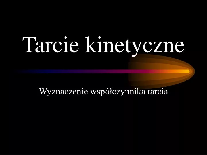 tarcie kinetyczne