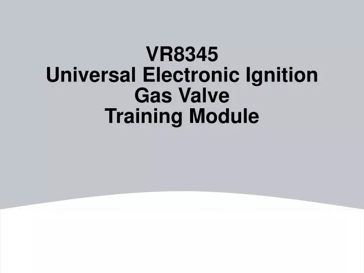 vr8345 universal electronic ignition gas valve training module