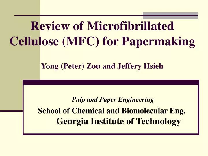 review of microfibrillated cellulose mfc for papermaking yong peter zou and jeffery hsieh