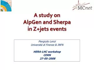 A study on AlpGen and Sherpa in Z+jets events