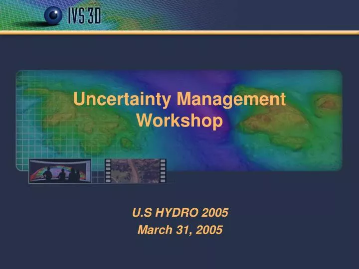 uncertainty management workshop