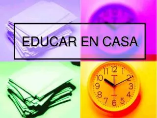 EDUCAR EN CASA