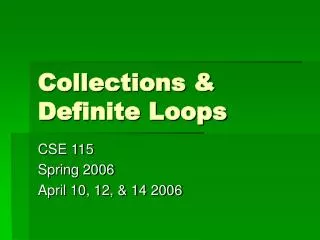 Collections &amp; Definite Loops