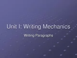 Unit I: Writing Mechanics