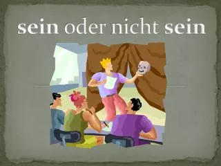 sein oder nicht sein