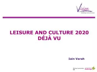 LEISURE AND CULTURE 2020 DÉJÀ VU