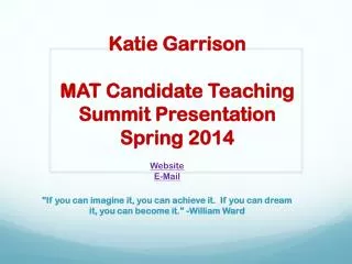 Katie Garrison MAT Candidate Teaching Summit Presentation Spring 2014