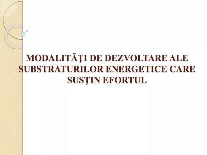 moda lit i de dezvoltare ale substraturilor energetice care sus in efortul