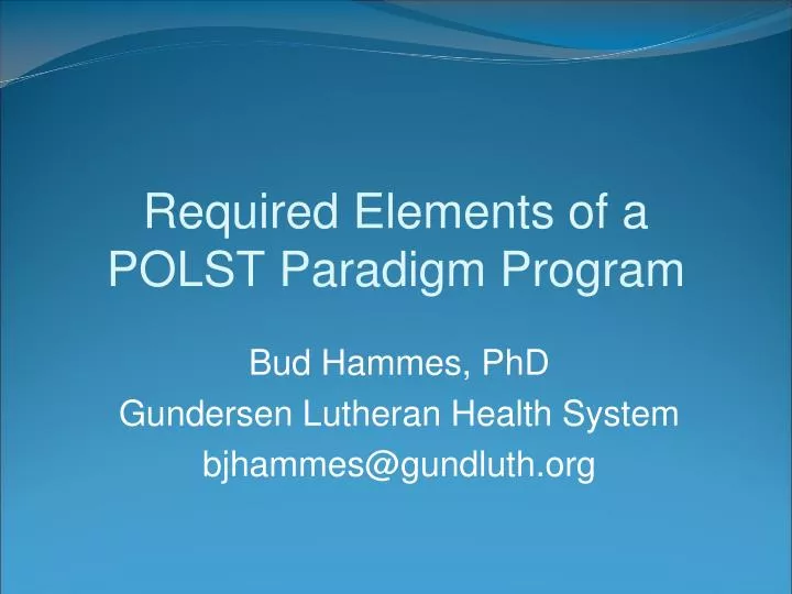required elements of a polst paradigm program