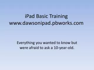 iPad Basic Training dawsonipad.pbworks