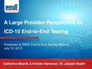 A Large Provider Perspective on ICD-10 End-to-End Testing
