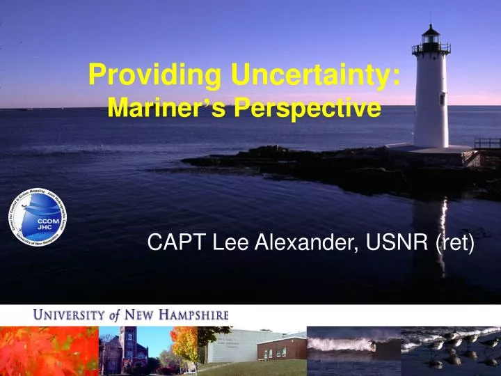 providing uncertainty mariner s perspective