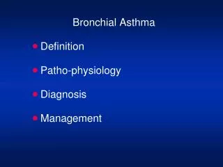 Bronchial Asthma Definition Patho-physiology Diagnosis Management