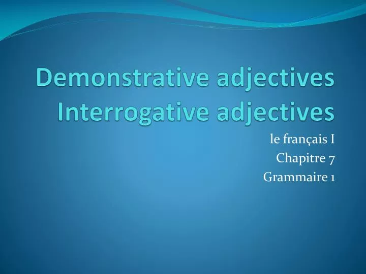 demonstrative adjectives interrogative adjectives