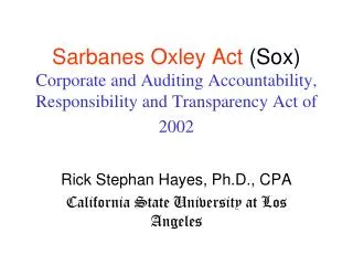 Rick Stephan Hayes, Ph.D., CPA California State University at Los Angeles