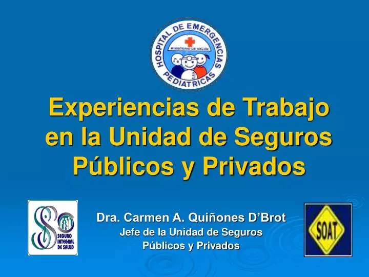 experiencias de trabajo en la unidad de seguros p blicos y privados