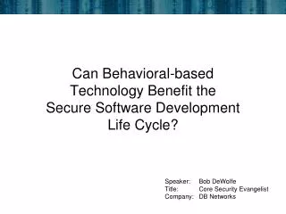 Can Behavioral-based Technology Benefit the Secure Software Development Life Cycle?