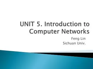 UNIT 5. Introduction to Computer Networks