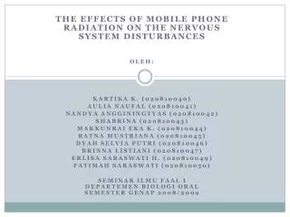 T he effects of mobile phone radiation on the nervous system disturbances Oleh: