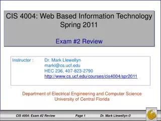 CIS 4004: Web Based Information Technology Spring 2011 Exam #2 Review