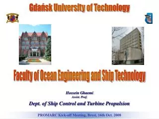 Hossein Ghaemi Assist. Prof. Dept. of Ship Control and Turbine Propulsion
