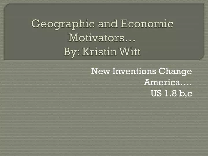 geographic and economic motivators by kristin witt