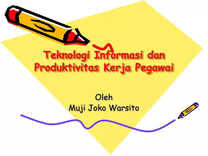 teknologi informasi dan produktivitas kerja pegawai