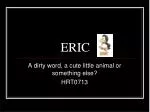 ERIC - slide 1