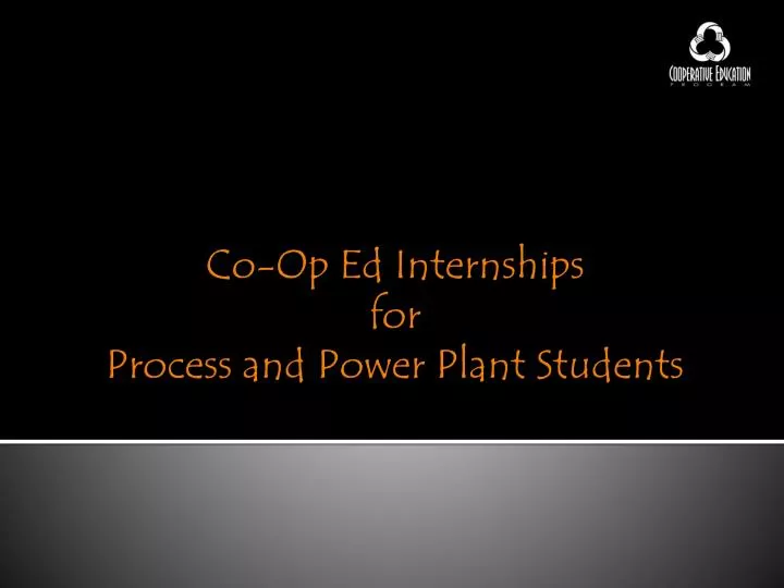 co op ed internships for process and power plant students