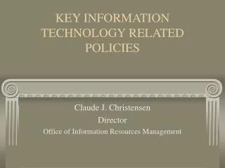 KEY INFORMATION TECHNOLOGY RELATED POLICIES