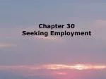 Chapter 30 Seeking Employment - slide 1