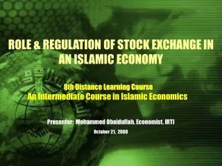 ROLE &amp; REGULATION OF STOCK EXCHANGE IN AN ISLAMIC ECONOMY