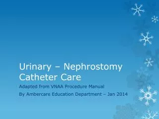 Urinary – Nephrostomy Catheter Care