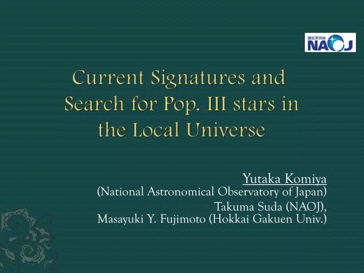 current signatures and search for pop iii stars in the local universe