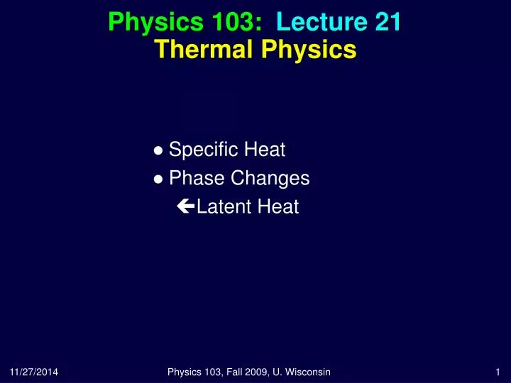 physics 103 lecture 21 thermal physics