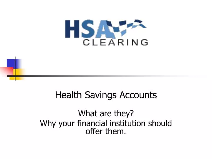 health savings accounts what are they why your financial institution should offer them