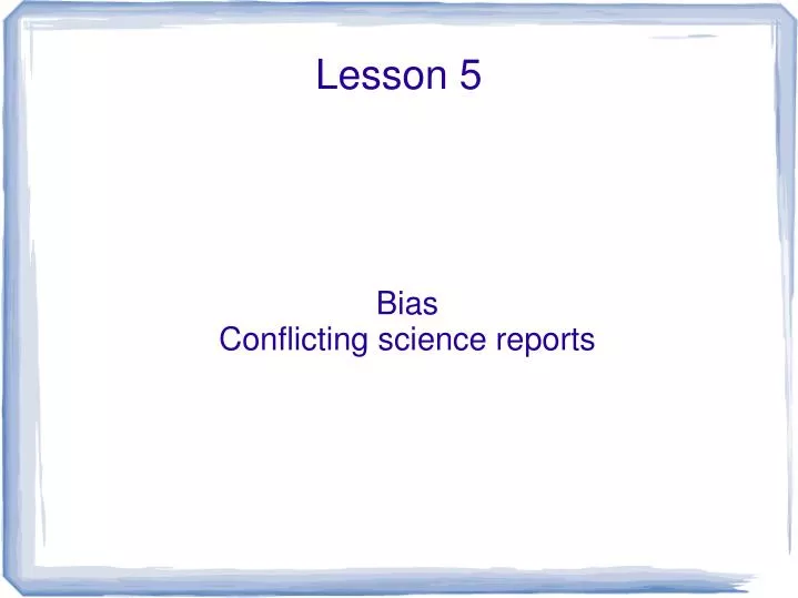 bias conflicting science reports