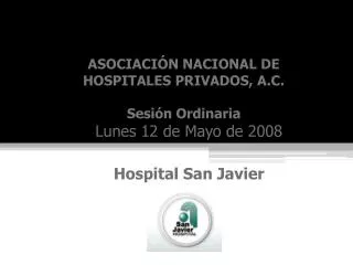 Lunes 12 de Mayo de 2008 Hospital San Javier