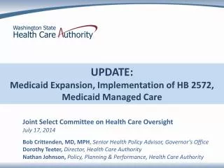 UPDATE: Medicaid Expansion, Implementation of HB 2572, Medicaid Managed Care