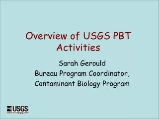 Sarah Gerould Bureau Program Coordinator, Contaminant Biology Program