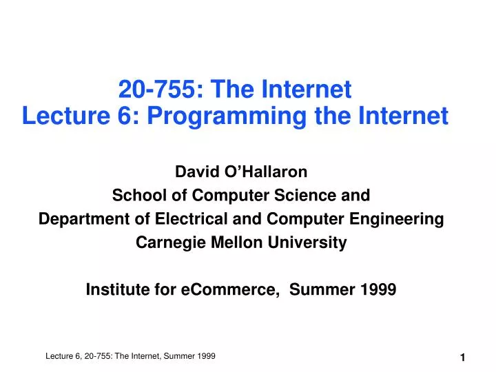 20 755 the internet lecture 6 programming the internet