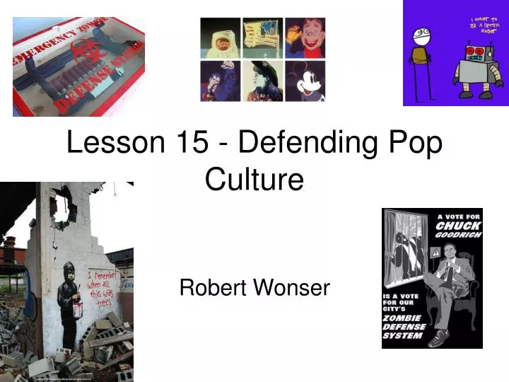 lesson 15 defending pop culture