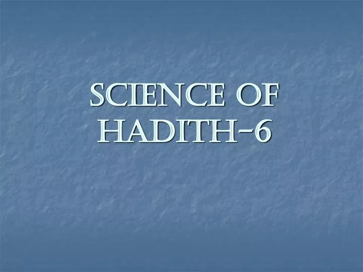 science of hadith 6