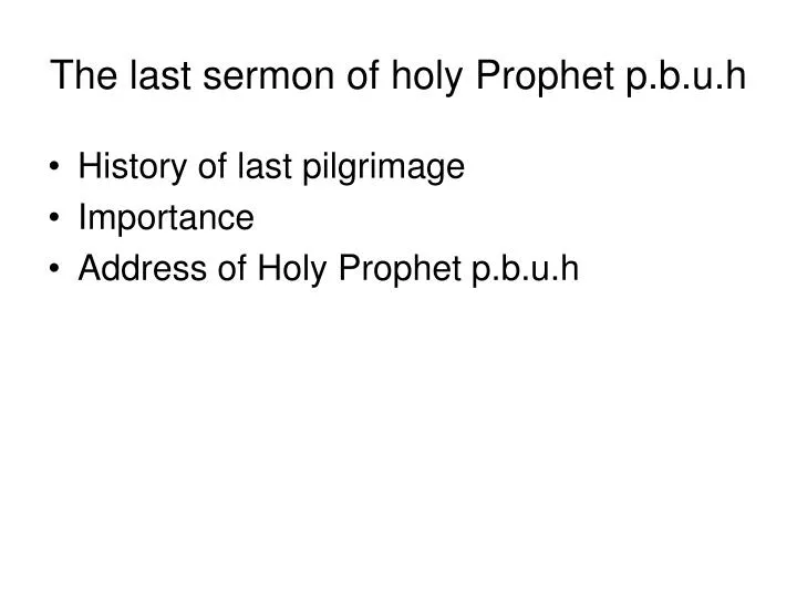 the last sermon of holy prophet p b u h