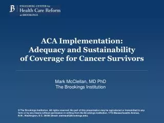 ACA Implementation: Adequacy and Sustainability of Coverage for Cancer Survivors