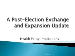 A Post-Election Exchange and Expansion Update