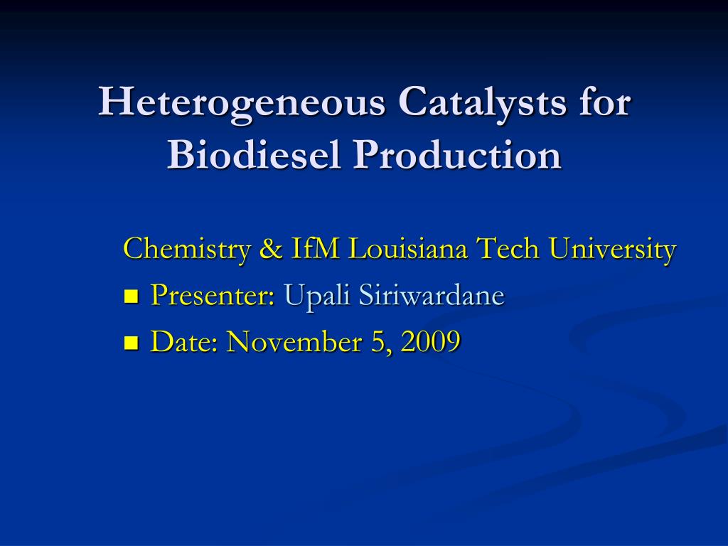 PPT - Heterogeneous Catalysts for Biodiesel Production PowerPoint ...